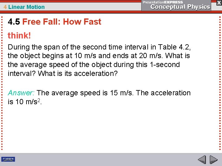 4 Linear Motion 4. 5 Free Fall: How Fast think! During the span of
