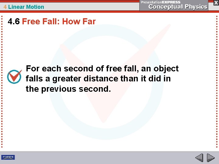 4 Linear Motion 4. 6 Free Fall: How Far For each second of free