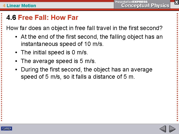 4 Linear Motion 4. 6 Free Fall: How Far How far does an object