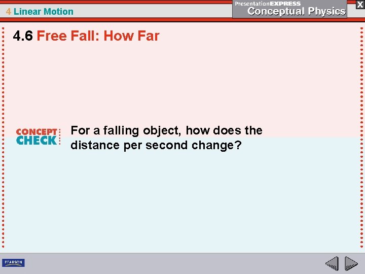 4 Linear Motion 4. 6 Free Fall: How Far For a falling object, how