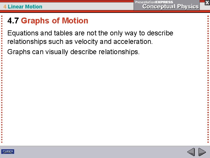4 Linear Motion 4. 7 Graphs of Motion Equations and tables are not the