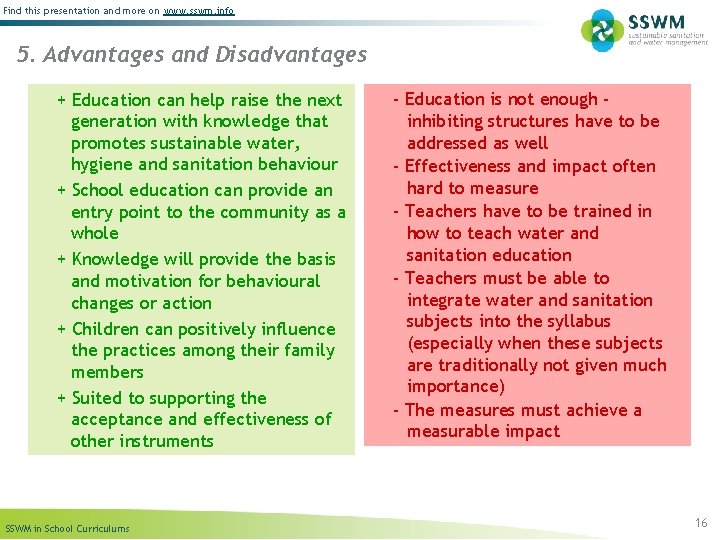 Find this presentation and more on www. sswm. info 5. Advantages and Disadvantages +