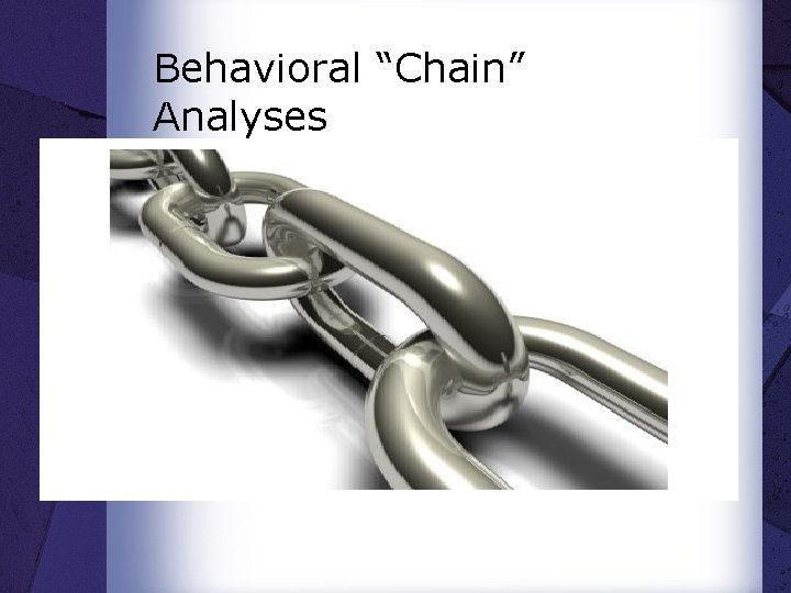 Behavioral “Chain” Analyses 