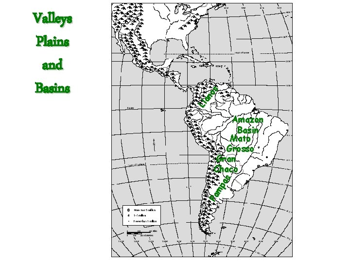 Ll an os Amazon Basin Mato Grosso Gran Chaco Pa mp as Valleys Plains