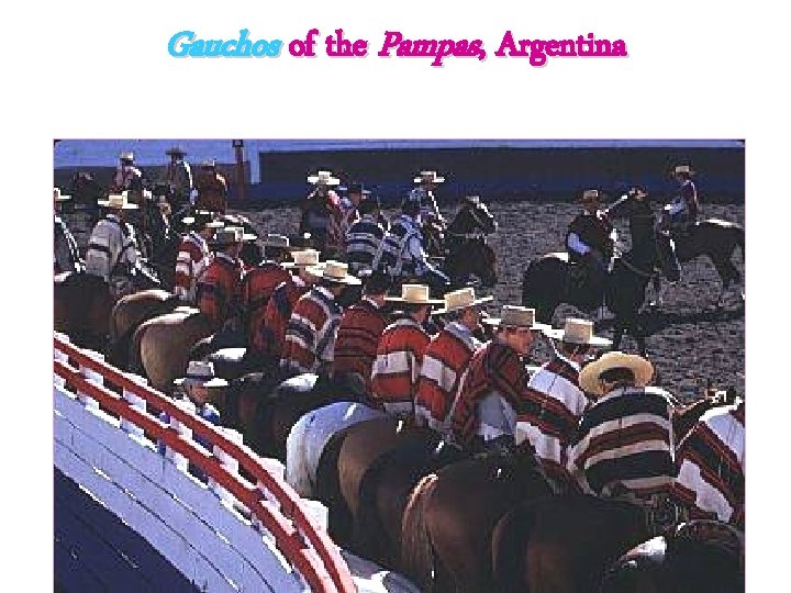 Gauchos of the Pampas, Argentina 