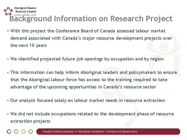 Background Information on Research Project • With this project the Conference Board of Canada