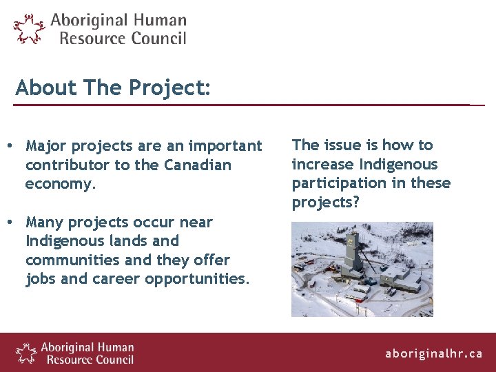 About The Project: • Major projects are an important contributor to the Canadian economy.