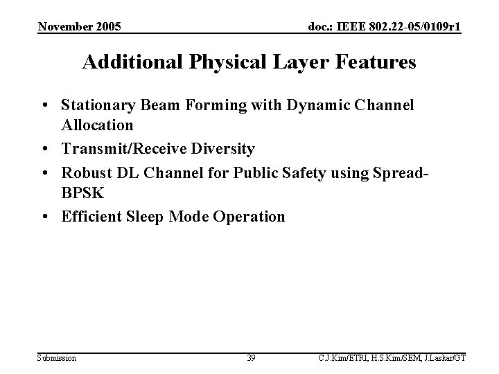November 2005 doc. : IEEE 802. 22 -05/0109 r 1 Additional Physical Layer Features