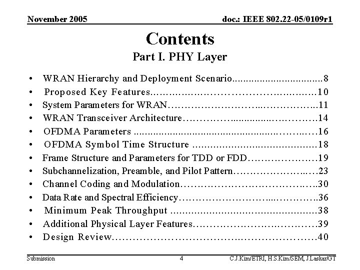 November 2005 doc. : IEEE 802. 22 -05/0109 r 1 Contents Part I. PHY