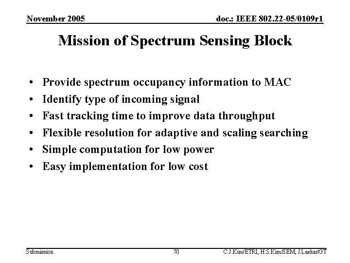 November 2005 doc. : IEEE 802. 22 -05/0109 r 1 Mission of Spectrum Sensing