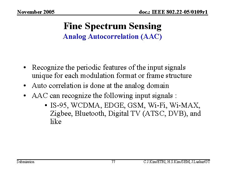 November 2005 doc. : IEEE 802. 22 -05/0109 r 1 Fine Spectrum Sensing Analog