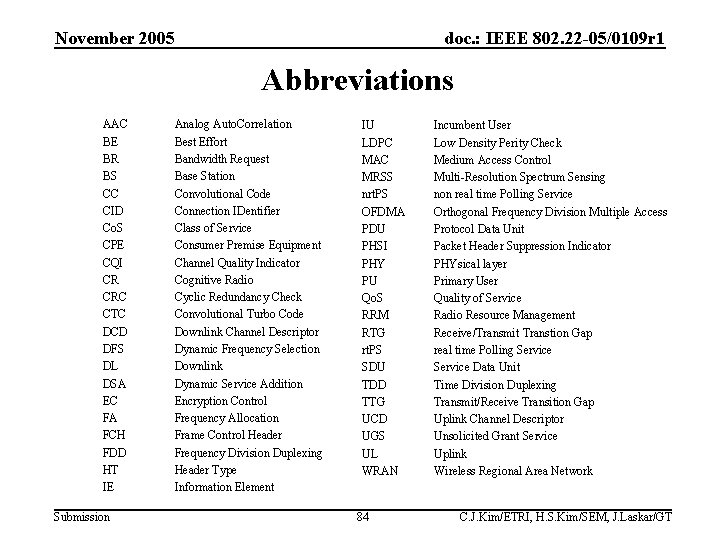 November 2005 doc. : IEEE 802. 22 -05/0109 r 1 Abbreviations AAC BE BR
