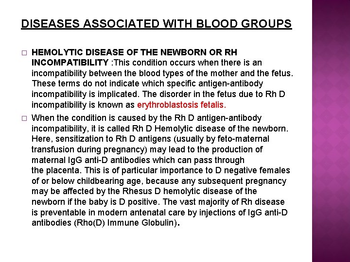 DISEASES ASSOCIATED WITH BLOOD GROUPS � HEMOLYTIC DISEASE OF THE NEWBORN OR RH INCOMPATIBILITY