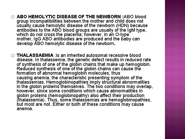 � ABO HEMOLYTIC DISEASE OF THE NEWBORN : ABO blood group incompatibilities between the