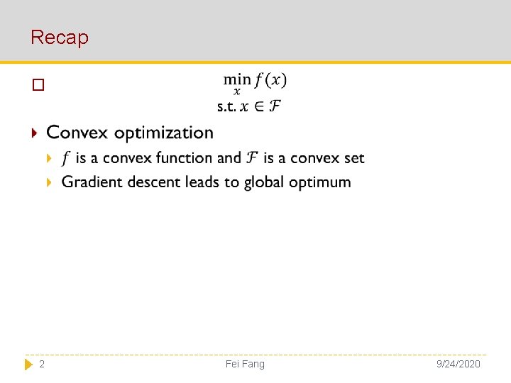 Recap � 2 Fei Fang 9/24/2020 