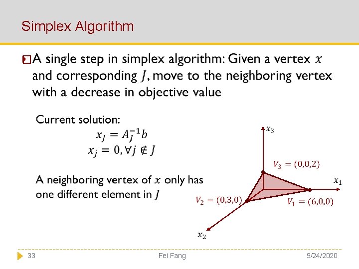 Simplex Algorithm � 33 Fei Fang 9/24/2020 