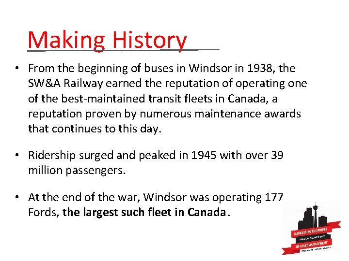  Making History • From the beginning of buses in Windsor in 1938, the