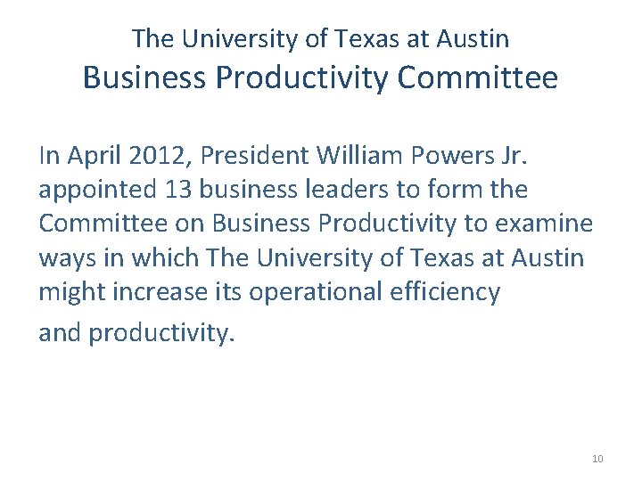 The University of Texas at Austin Business Productivity Committee In April 2012, President William