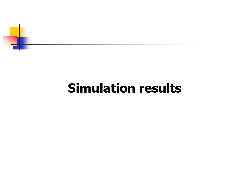 Simulation results 