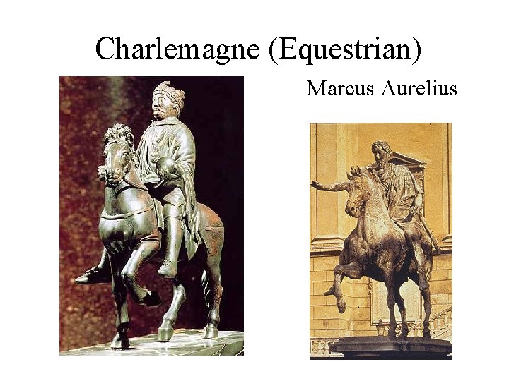 Charlemagne (Equestrian) Marcus Aurelius 