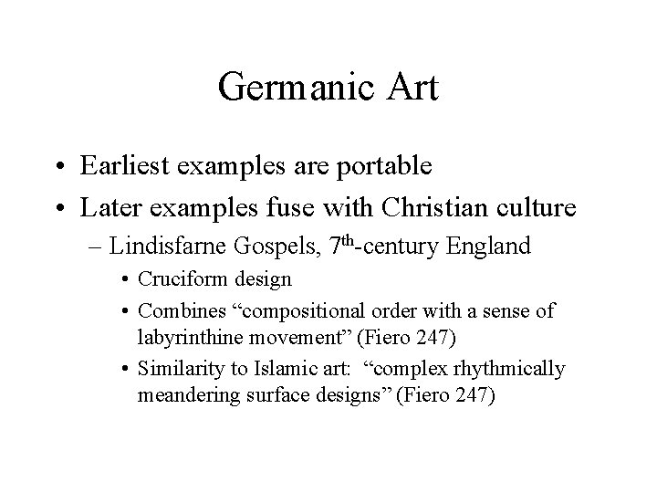 Germanic Art • Earliest examples are portable • Later examples fuse with Christian culture