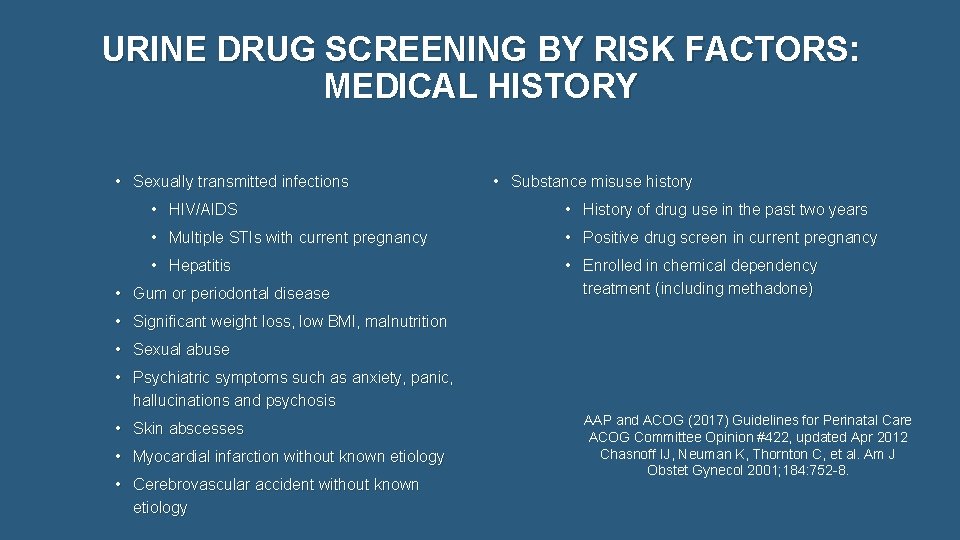 URINE DRUG SCREENING BY RISK FACTORS: MEDICAL HISTORY • Sexually transmitted infections • Substance