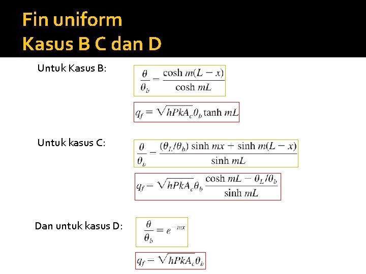 Fin uniform Kasus B C dan D Untuk Kasus B: Untuk kasus C: Dan