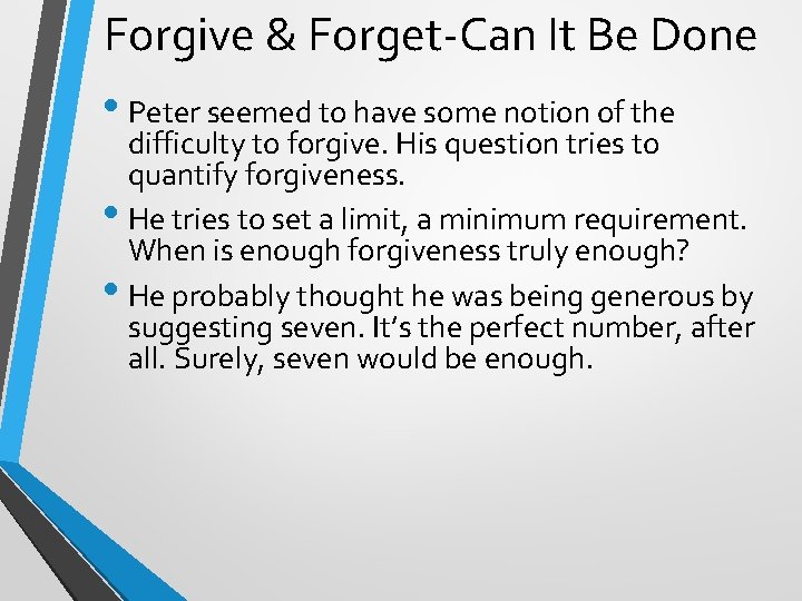 Forgive & Forget-Can It Be Done • Peter seemed to have some notion of
