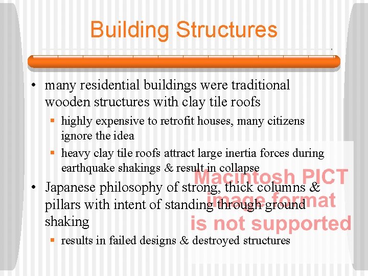 Building Structures • many residential buildings were traditional wooden structures with clay tile roofs