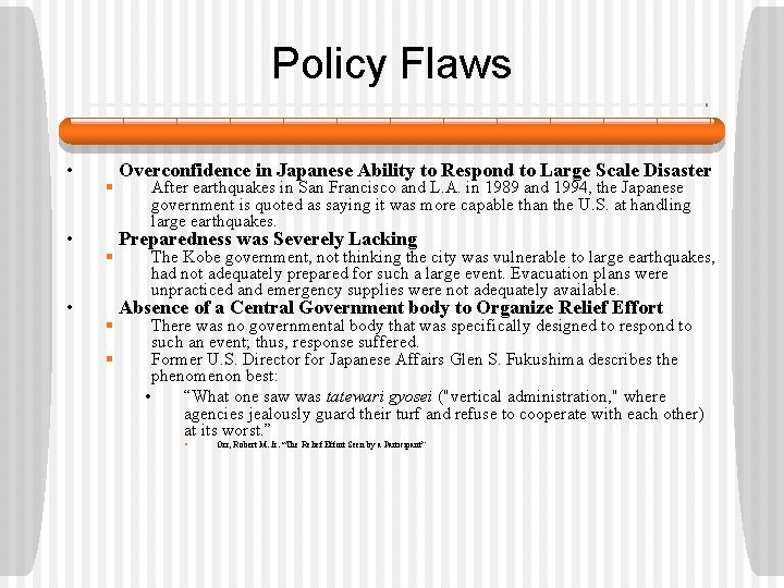 Policy Flaws • • • § § Overconfidence in Japanese Ability to Respond to