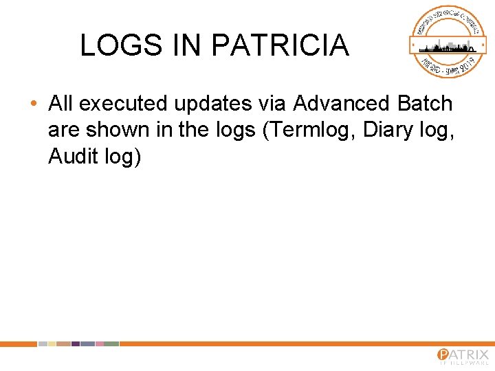 LOGS IN PATRICIA • All executed updates via Advanced Batch are shown in the