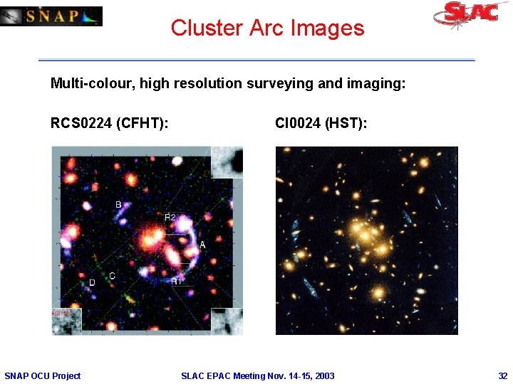 Cluster Arc Images Multi-colour, high resolution surveying and imaging: RCS 0224 (CFHT): SNAP OCU