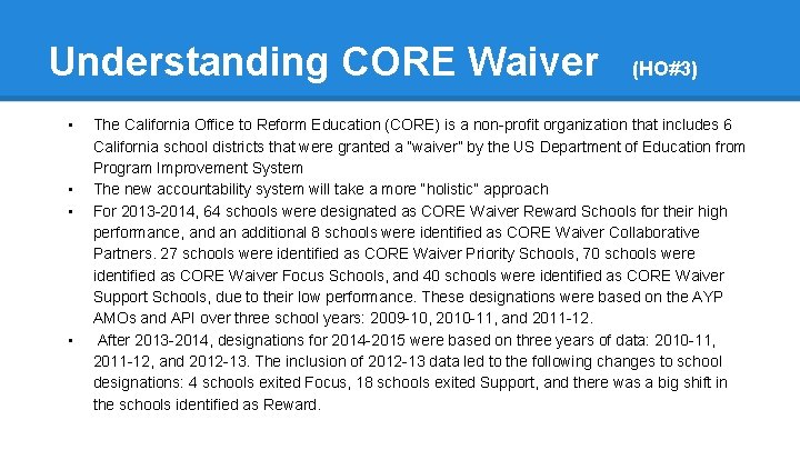 Understanding CORE Waiver • • (HO#3) The California Office to Reform Education (CORE) is
