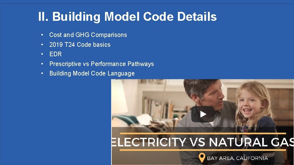 II. Building Model Code Details • Cost and GHG Comparisons • 2019 T 24