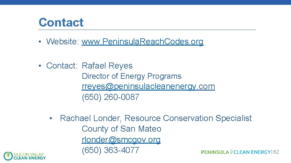 Contact • Website: www. Peninsula. Reach. Codes. org • Contact: Rafael Reyes Director of