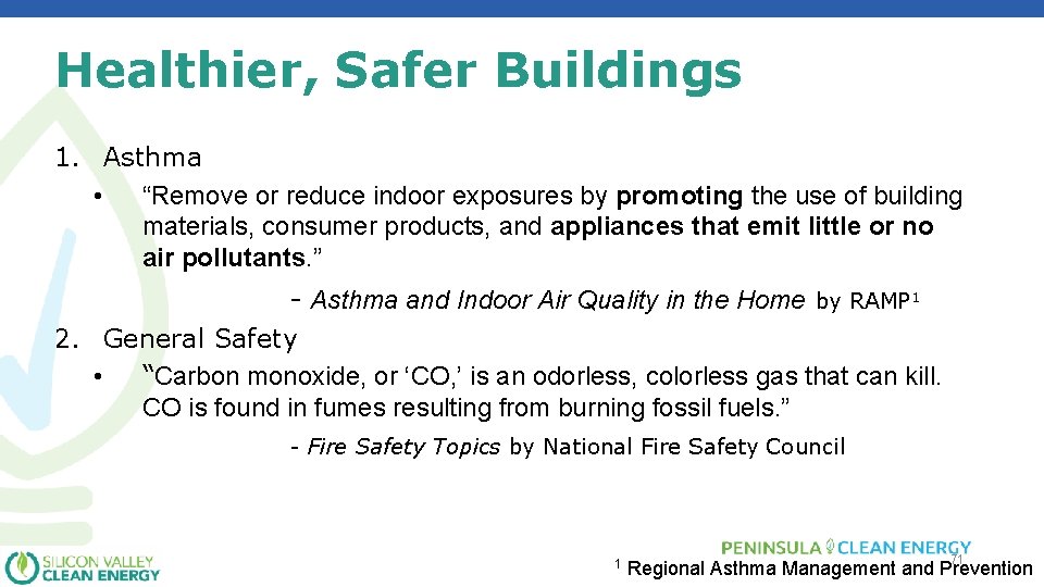Healthier, Safer Buildings 1. Asthma • “Remove or reduce indoor exposures by promoting the