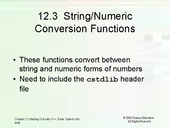 12. 3 String/Numeric Conversion Functions • These functions convert between string and numeric forms 12. 3 String/Numeric Conversion Functions • These functions convert between string and numeric forms