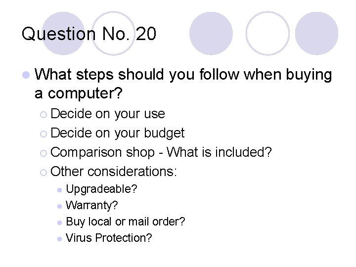 Question No. 20 l What steps should you follow when buying a computer? ¡