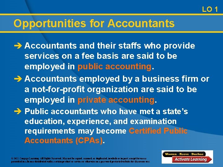 LO 1 Opportunities for Accountants è Accountants and their staffs who provide services on