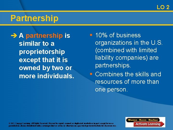 LO 2 Partnership è A partnership is similar to a proprietorship except that it