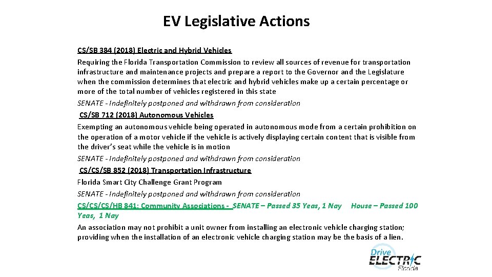 EV Legislative Actions CS/SB 384 (2018) Electric and Hybrid Vehicles Requiring the Florida Transportation
