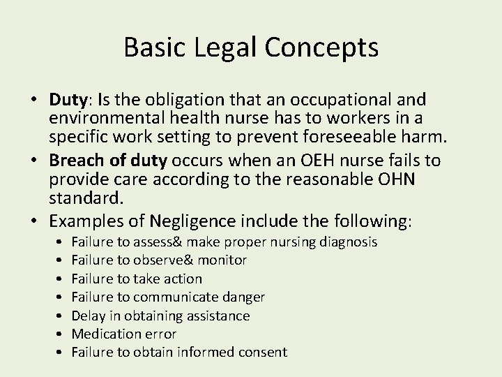 Basic Legal Concepts • Duty: Is the obligation that an occupational and environmental health