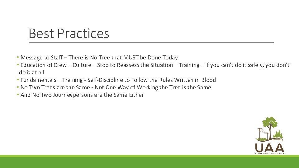 Best Practices • Message to Staff – There is No Tree that MUST be