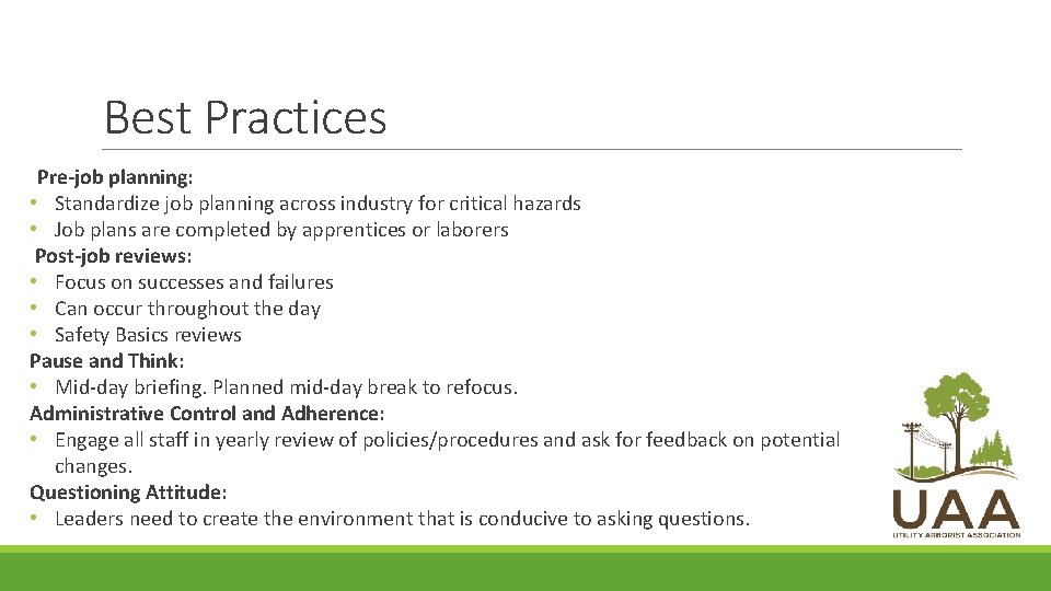 Best Practices Pre-job planning: • Standardize job planning across industry for critical hazards •