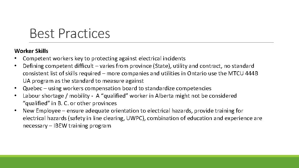 Best Practices Worker Skills • Competent workers key to protecting against electrical incidents •