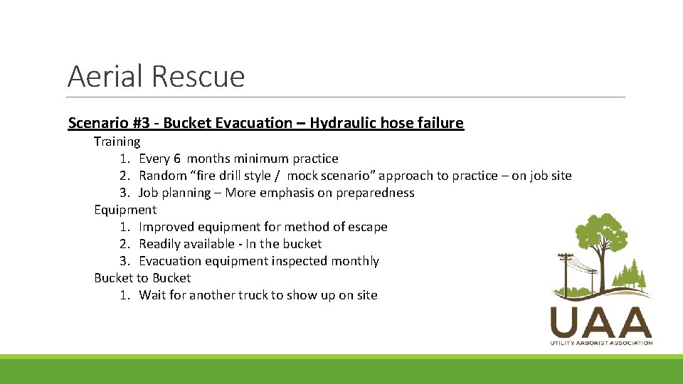 Aerial Rescue Scenario #3 - Bucket Evacuation – Hydraulic hose failure Training 1. Every
