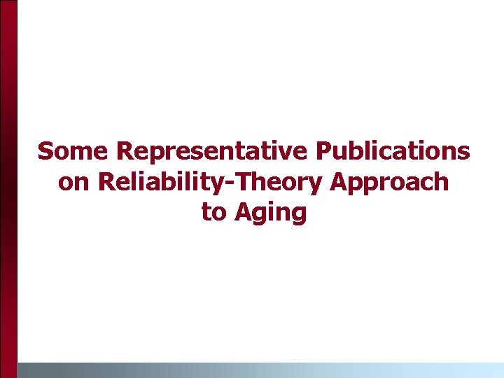 Some Representative Publications on Reliability-Theory Approach to Aging 
