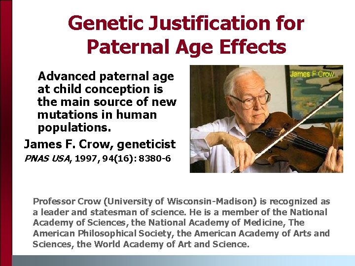 Genetic Justification for Paternal Age Effects Advanced paternal age at child conception is the