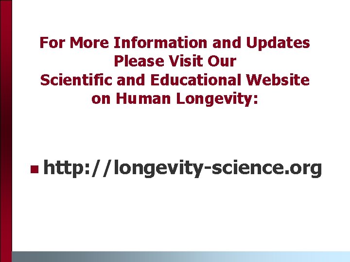 For More Information and Updates Please Visit Our Scientific and Educational Website on Human