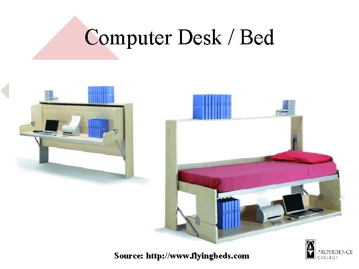 Computer Desk / Bed Source: http: //www. flyingbeds. com 